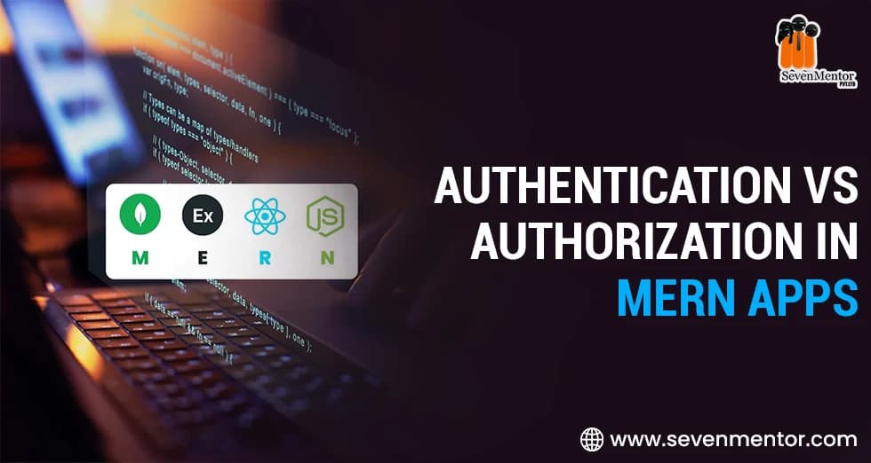 Authentication vs Authorization in MERN Apps