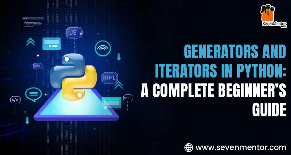 Generators and Iterators in Python: A Complete Beginner’s Guide