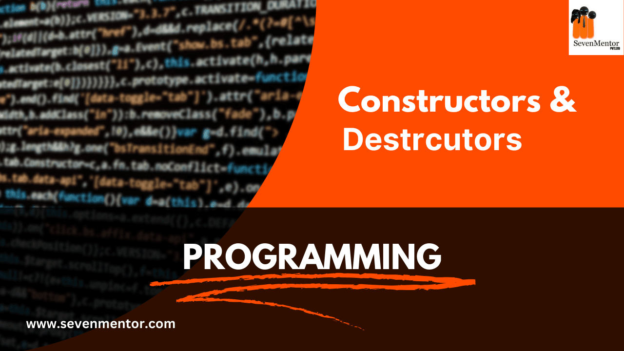 Constructors and Destructors