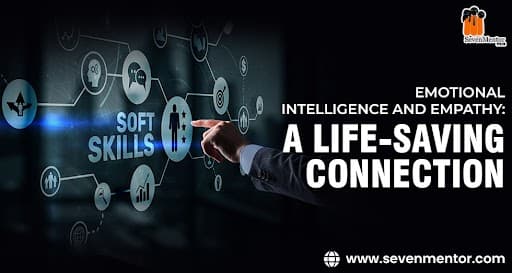 Emotional Intelligence and Empathy: A Life-Saving Connection