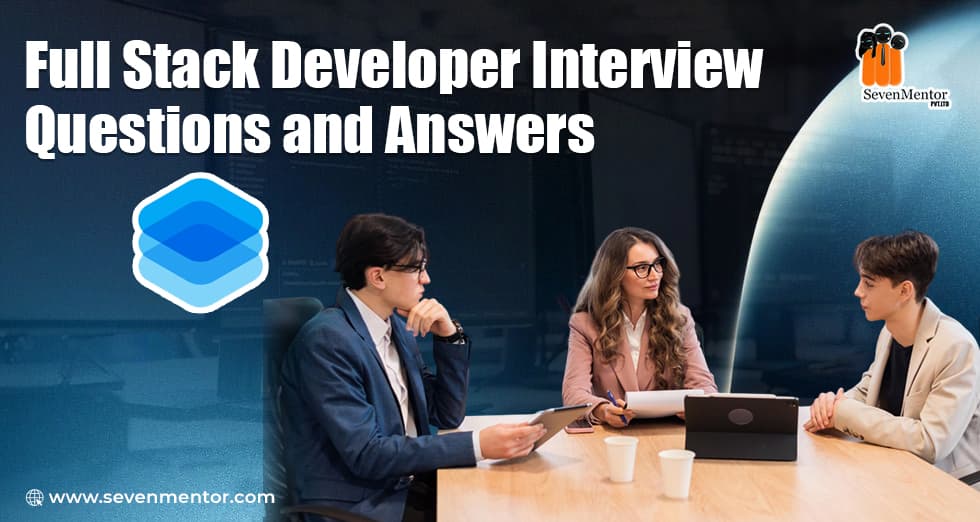 Full Stack Developer Interview Questions and Answers