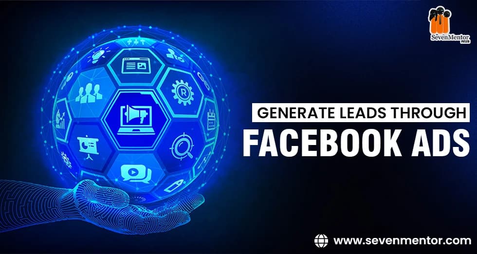 Generate Leads Through Facebook Ads