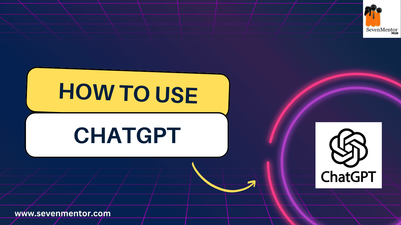 How To Use ChatGPT