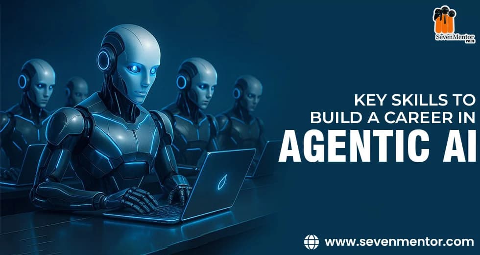Key Skills to Build a Career in Agentic AI