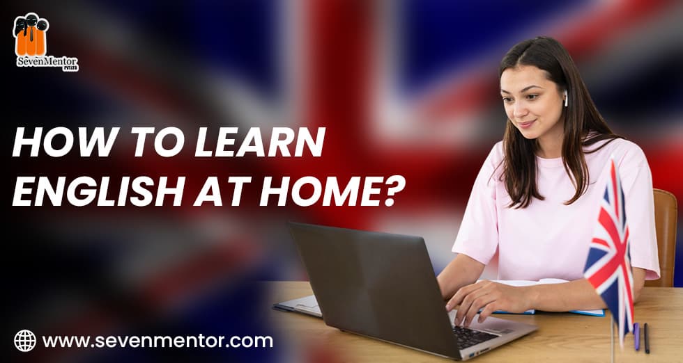 How to Learn English at Home?