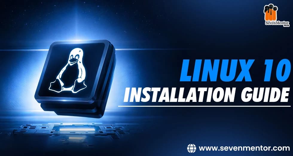 Linux Installation 10 Guide