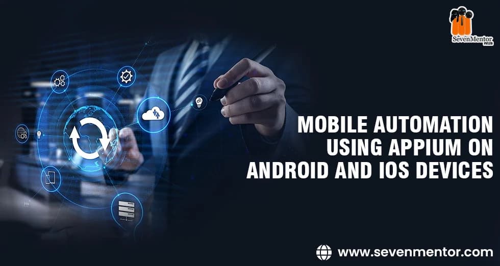 Mobile Automation using Appium on Android and IOS Devices