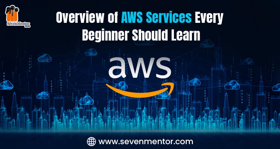 Overview of AWS Services Every Beginner Should Learn