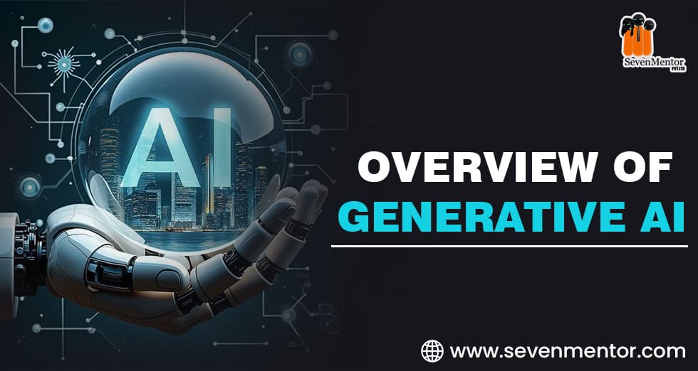 Overview of Generative AI