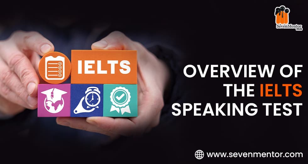 Overview of the IELTS Speaking Test