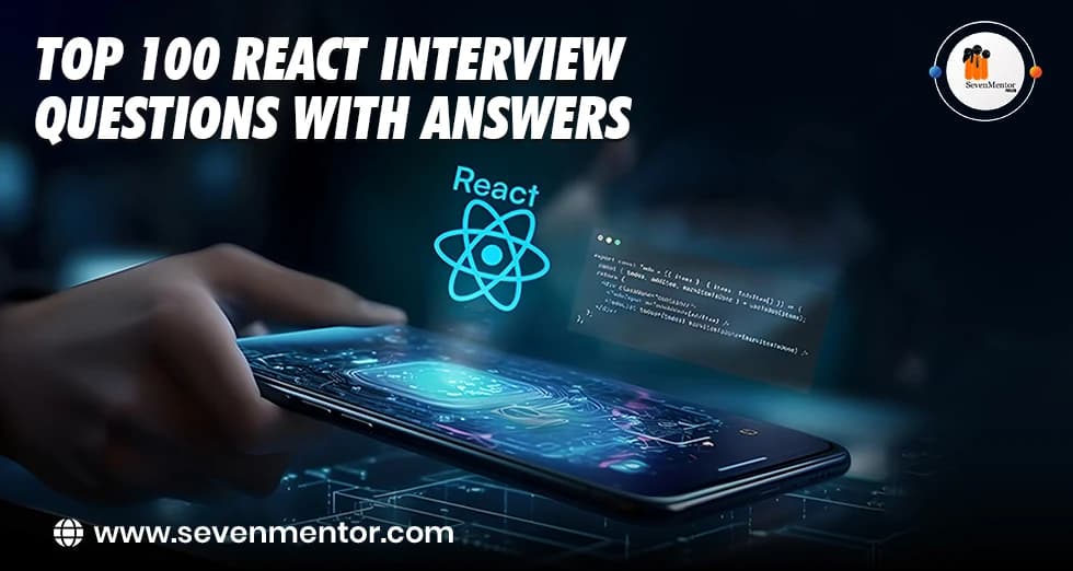 Top 100 React JS Interview Questions and Answers