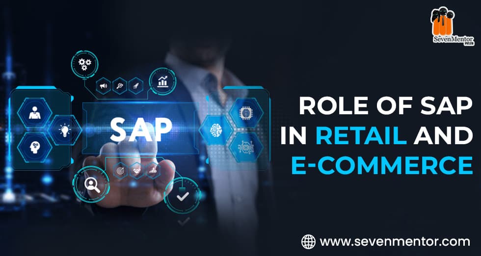 Role of SAP in Retail and E-Commerce