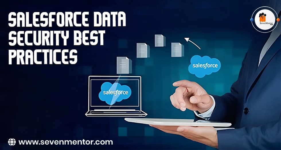 Salesforce Data Security Best Practices