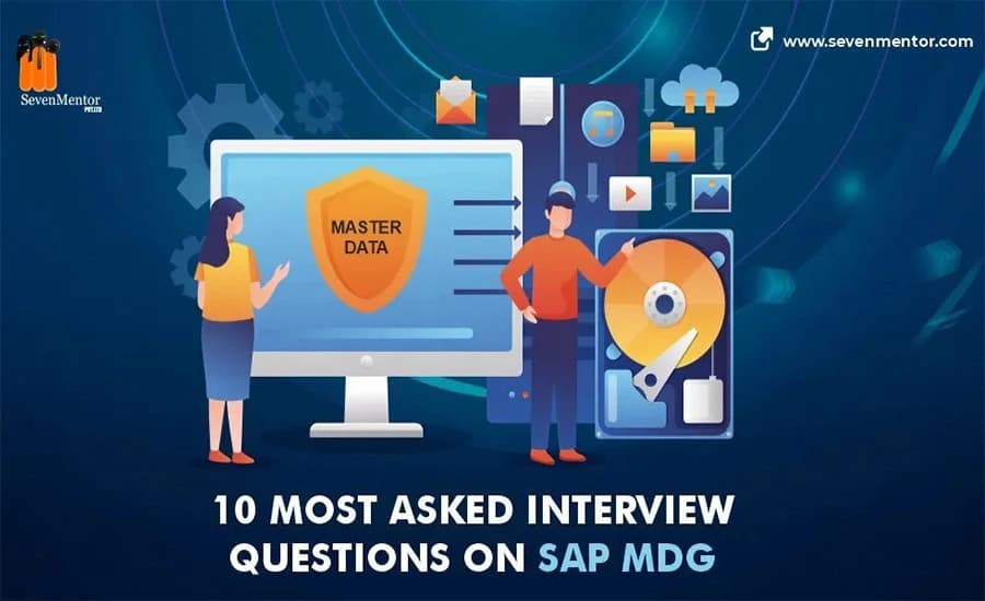Top 10 asked Interview Questions on SAP MDG