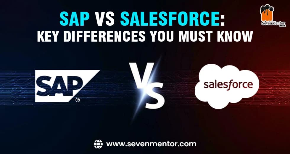 SAP vs Salesforce: Key Differences You Must Know