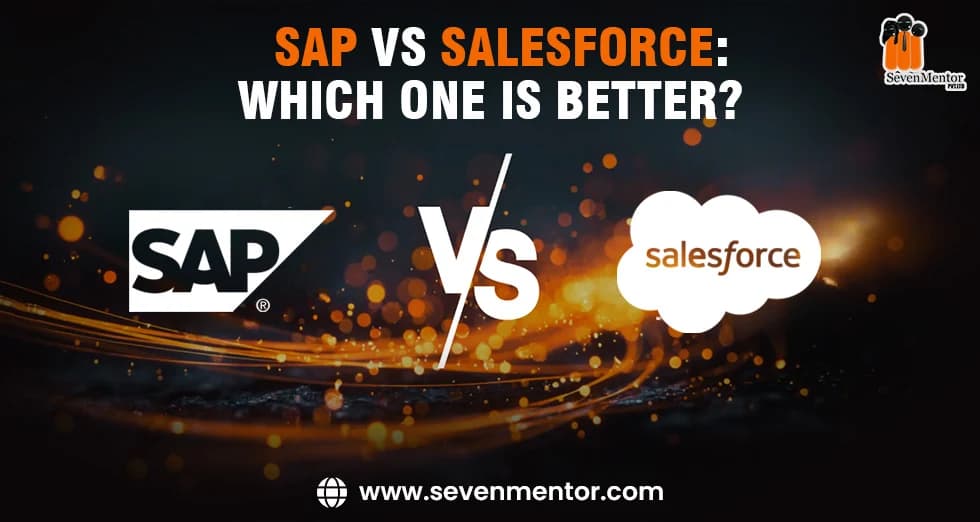 SAP vs Salesforce: Which One is Better?