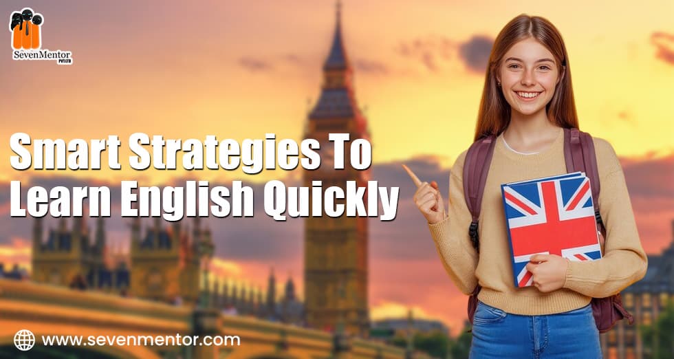 Smart Strategies To Learn English Quickly