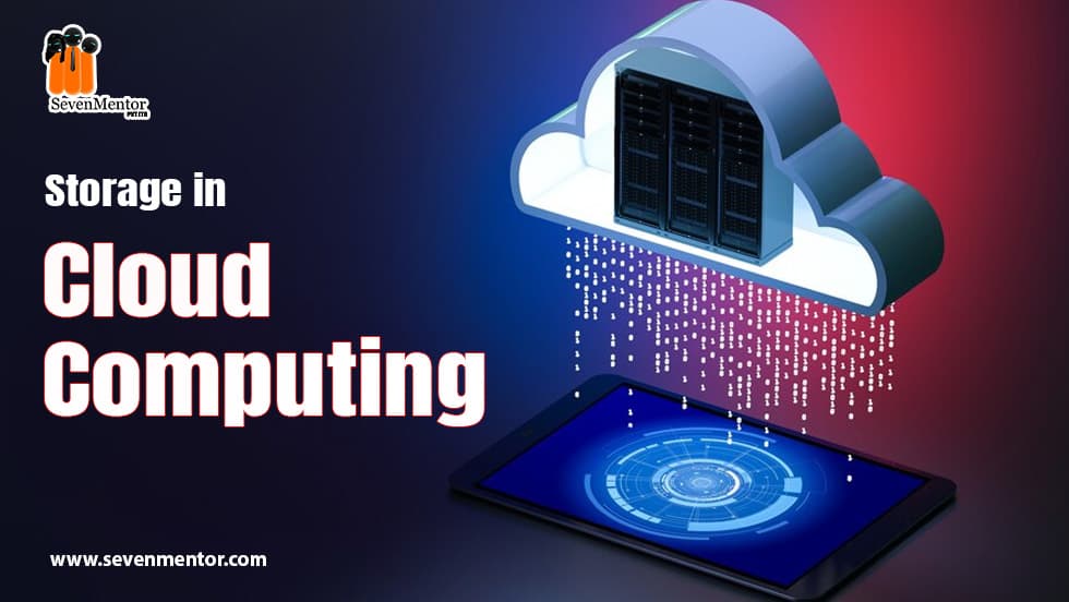 Storage in Cloud Computing