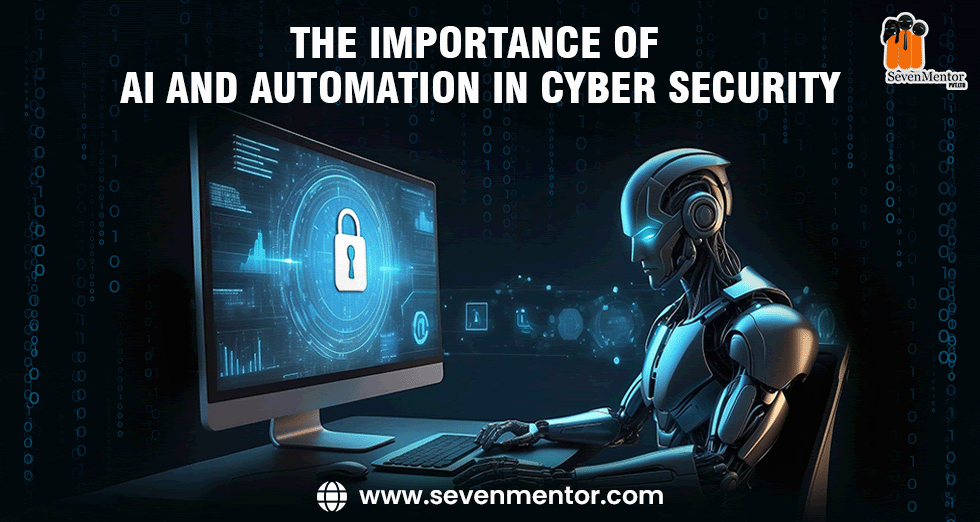 The Importance of AI and Automation in Cyber Security