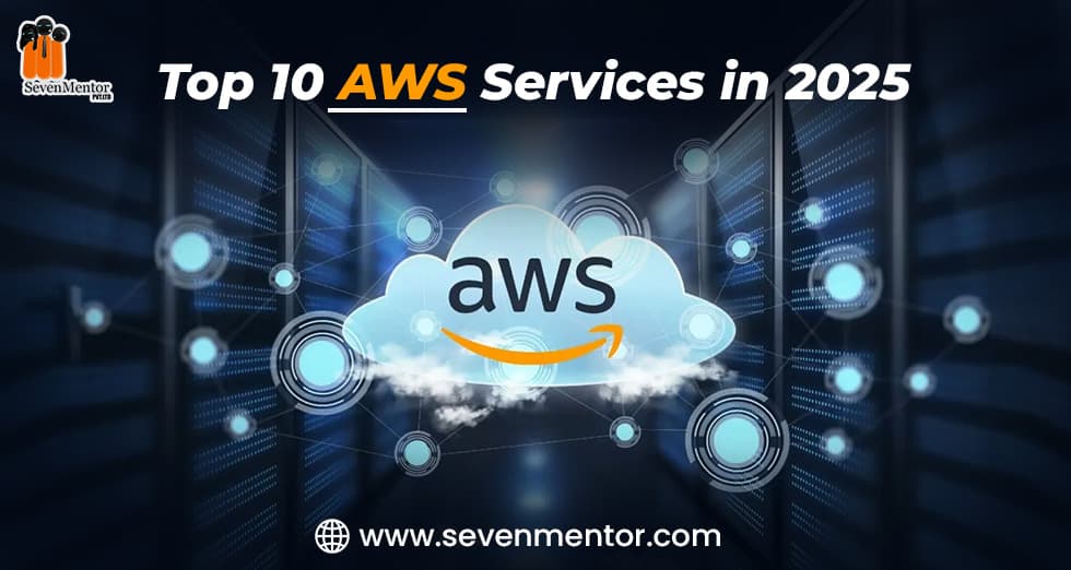 Top 10 AWS Services in 2025