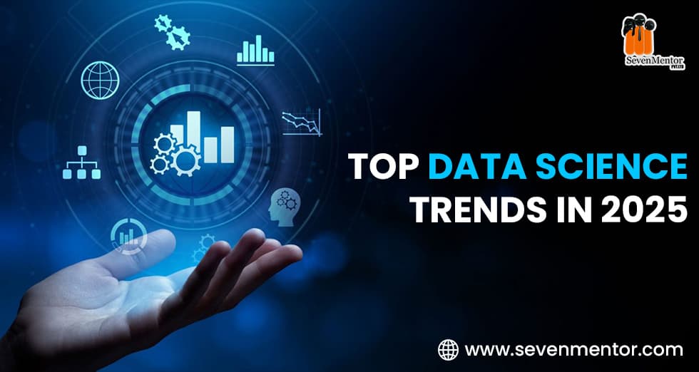 Top Data Science Trends in 2025