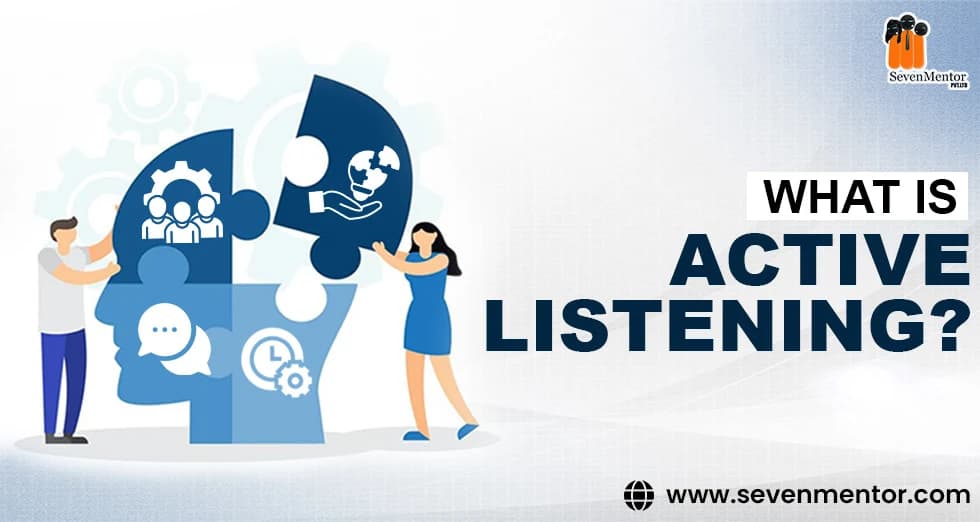 What is Active Listening?