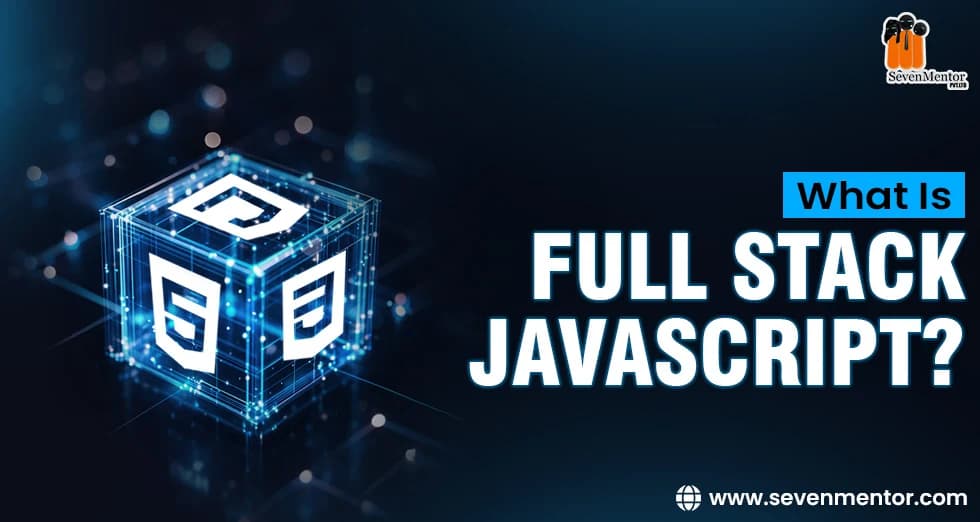 What Is Full Stack JavaScript?