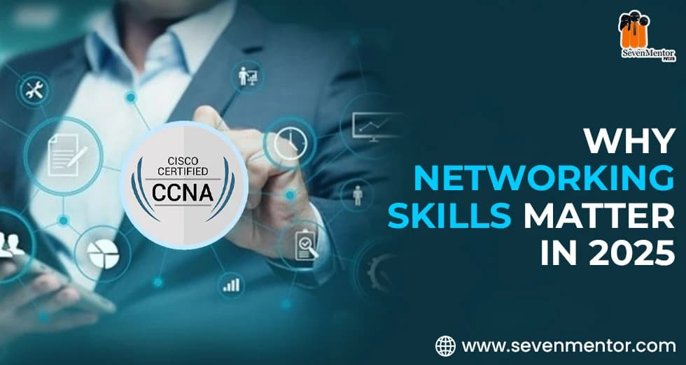 Why Networking Skills Matters in 2025