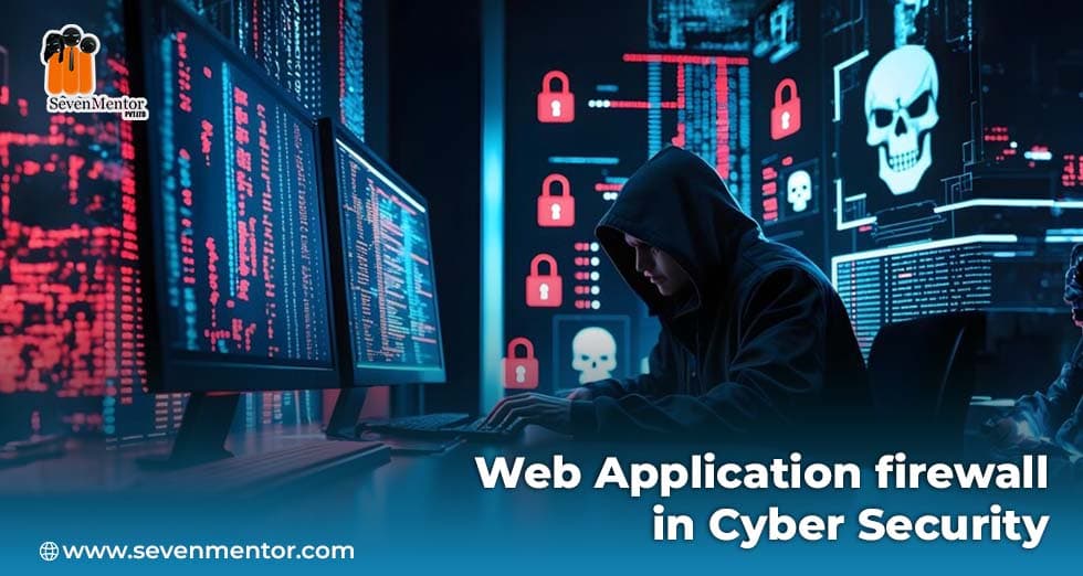 Firewall Website Web Application firewall in Cyber Security | SevenMentor