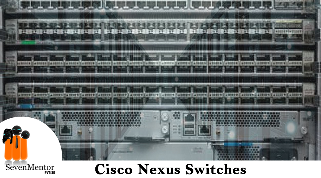 Cisco Nexus Switches Basics