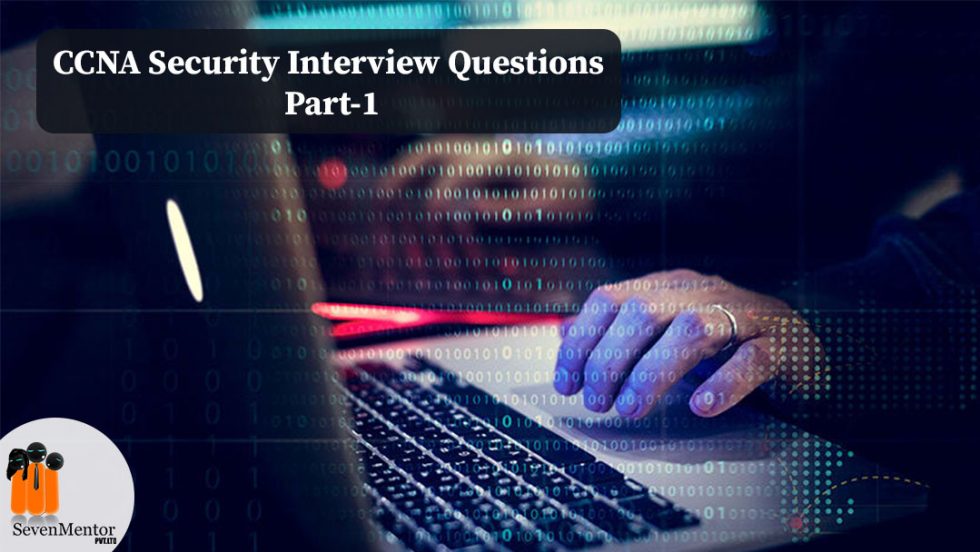 CCNA Security Interview Questions-Part1