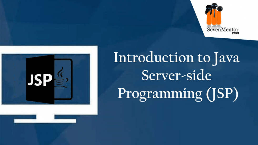 Introduction to Java Server-side Programming (JSP)