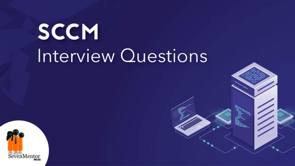 SCCM Interview Question – Part I