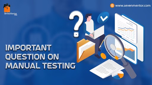 Important Questions on manual testing