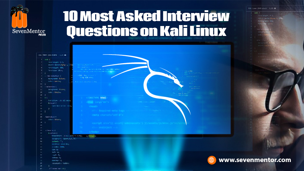 10 Most Asked Interview Questions on Kali Linux