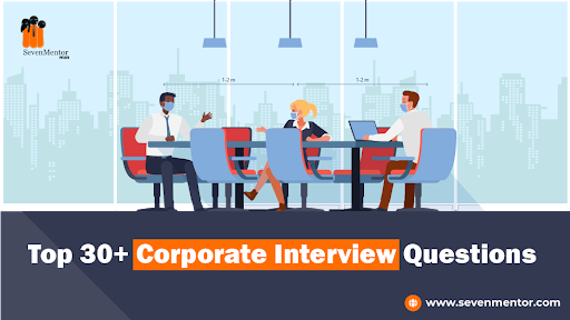 Top 30+ Corporate Interview Questions