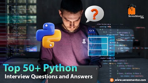 Top 50+ Python Interview Questions And Answers