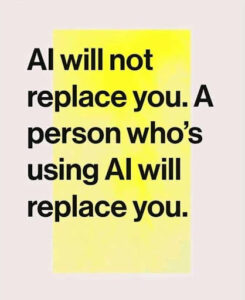 AI is going to replace you!