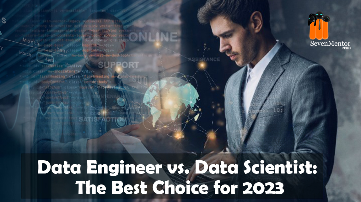 Data Engineer vs. Data Scientist The Best Choice for 2023