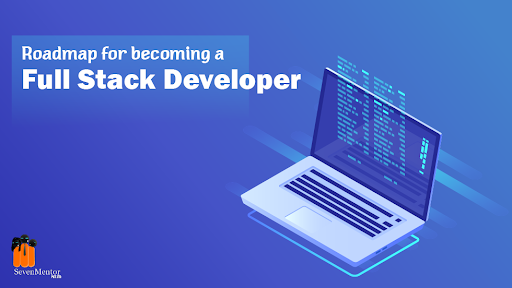 Roadmap for becoming a full stack developer