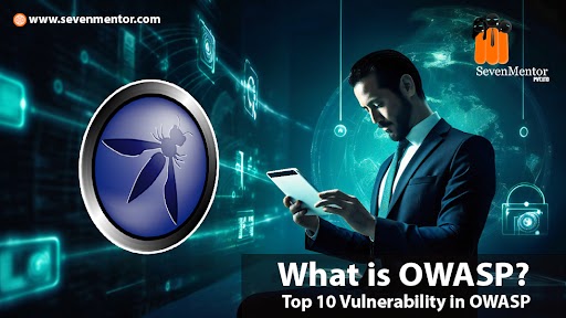What is OWASP? Top 10 Vulnerability in OWASP
