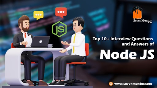 Top 10+ Interview Questions and Answers of Node JS