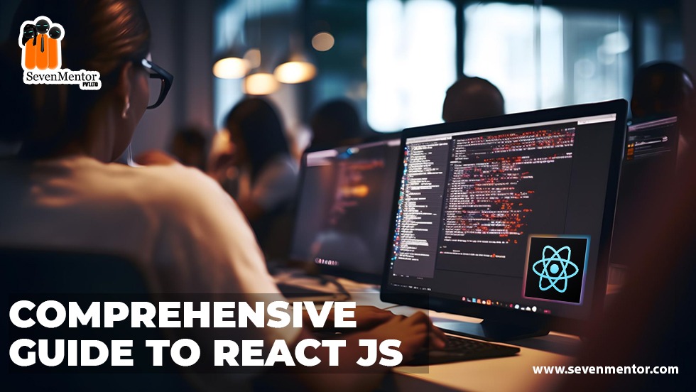A Comprehensive Guide to React JS