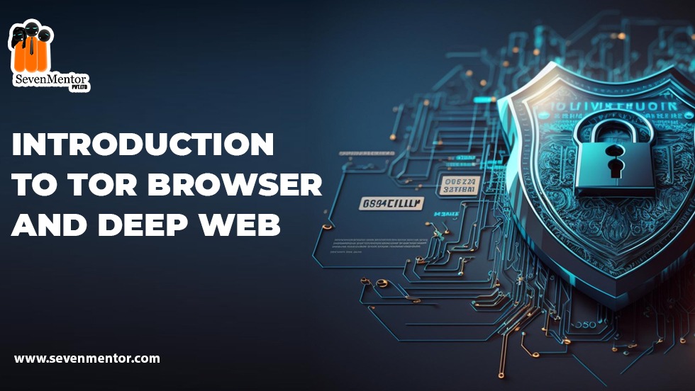 Introduction to Tor Browser and Deep Web.