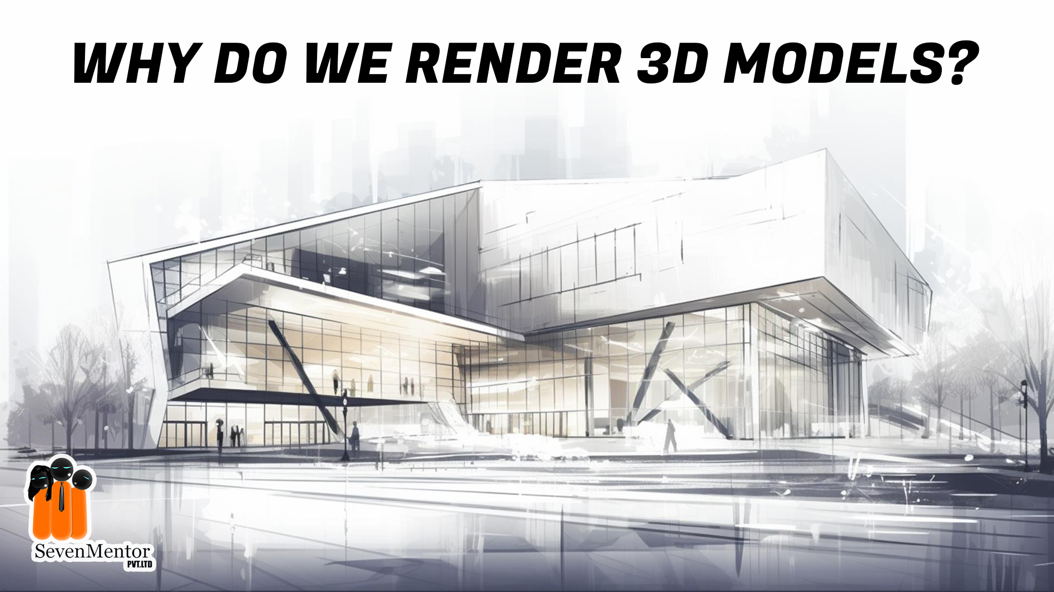 Why Do We Render 3D models?