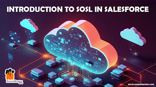 Introduction to SOSL in Salesforce