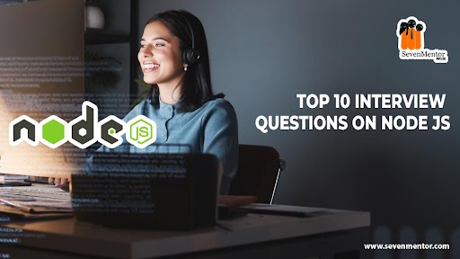 Top 10 Interview Questions on Node JS