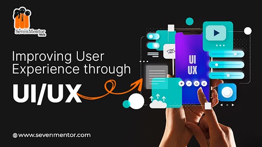 Improving User Experience through UI/UX