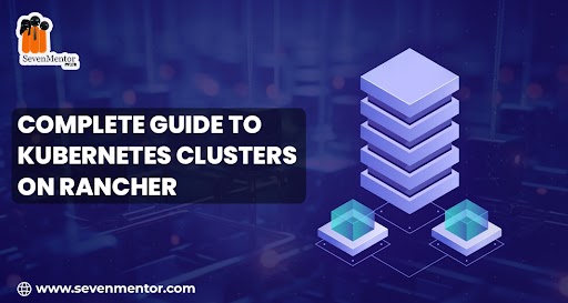 Unlocking Scalability: A Guide to Kubernetes Clusters on Rancher 