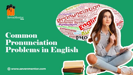 Common Pronunciation Problems in English 